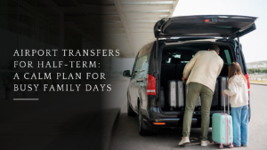 A parent loads family suitcases into a black chauffeur people carrier at a bright airport terminal kerb while a child waits with a mint-green case, showing a calm half-term airport transfer.